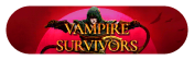 Vampire Survivors